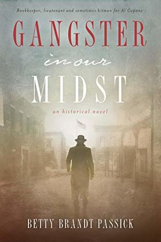 Gangster in our Midst: Bookkeeper, lieutenant and sometimes hitman to Al Capone. (Kindle Edition)