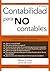 Contabilidad para no contables (Economía Y Empresa / Business... by Wayne A. Label