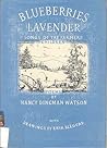 Blueberries Lavender: Songs of the Farmers' Children : Poems Blueberries Lavender: Songs of the Farmers' Children : Poems