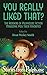 You Really Liked That?: Sto...