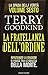 La fratellanza dell'ordine by Terry Goodkind