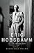 Eric Hobsbawm: A Life in History