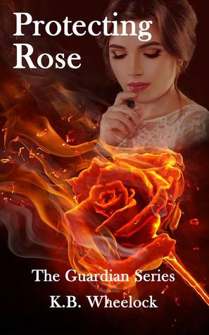 Protecting Rose (The Guardians, #1)