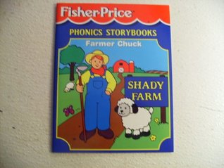Fisher-price Phonics Storybooks Farmer Chuck Shady Farm (Unknown Binding)
