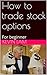 How to trade stock options by Kevin Lam