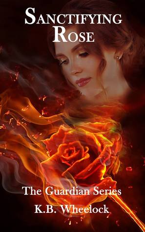 Sanctifying Rose (The Guardians, #2)