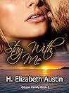 Stay With Me by H. Elizabeth Austin