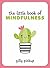 The Little Book of Mindfuln...
