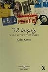 '38 Kuşağı: Cumhu...