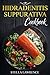 Hidradenitis Suppurativa Cookbook by Stella Lawrence