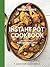 Good Housekeeping Instant Pot® Cookbook by Good Housekeeping