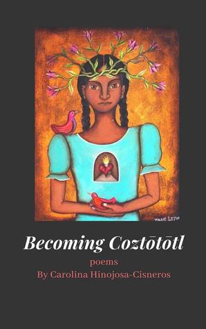 Becoming Coztōtōtl (Paperback)
