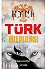 Türk Mitolojisi: ...