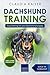Dachshund Training: Dog Tra...