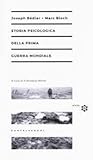 Storia psicologica della prima guerra mondiale: L'uso delle false notizie nella Grande Guerra