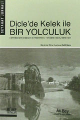 Dicle'de Kelek ile Bir Yolculuk: İstanbul'dan Bağdad'a ve Hindistan'a 1884-1888