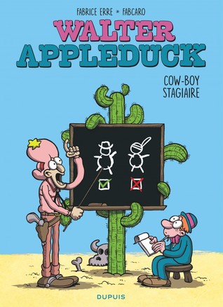 Walter Appleduck: Cow-Boy Stagiaire (Walter Appleduck, #1)
