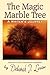 The Magic Marble Tree: A Wr...
