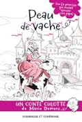 Peau de vache (ou la princesse qui voulait épouser son papa)