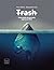 Trash. Tutto quello che dovreste sapere sui rifiuti
