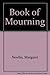 Book of Mourning by Margaret Newlin