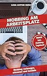 Mobbing am Arbeitsplatz: Mobbing vorbeugen, erkennen und handeln (German Edition)