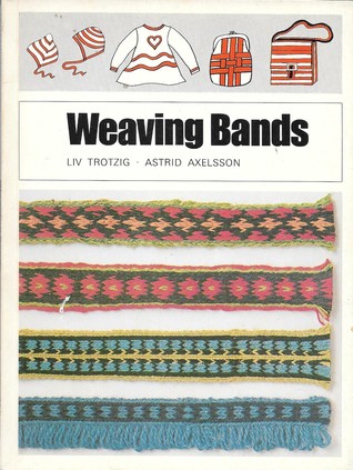 Weaving Bands: Woven bands / Table Bands / Plaited Bands / Insertion Bands (Paperback)