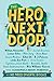 The Hero Next Door: A We Need Diverse Books Anthology