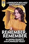 Remember, Remember by Anna Elliott