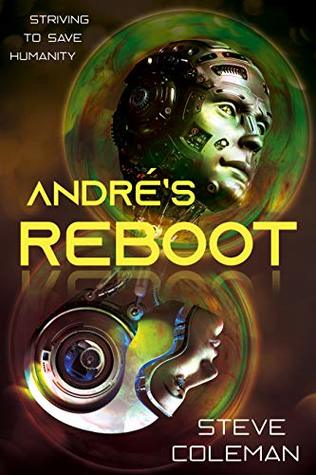 ANDRĖ'S REBOOT: Striving to Save Humanity (Kindle Edition)