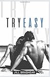 Try Easy by Jill Brashear