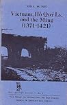 Vietnam, Hồ Quý Ly, and the Ming by John K. Whitmore