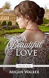 A Beautiful Love  (Forever After Retellings #4)