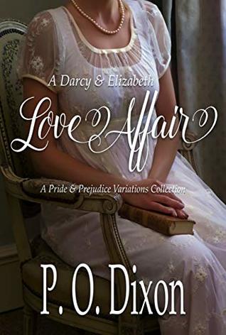 A Darcy and Elizabeth Love Affair (Kindle Edition)