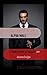 THE BLUEPRINT OF ALPHA MALE: CONFIDENCE IS BUILD ON KNOWLEDGE