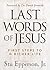 Last Words of Jesus: First Steps to a Richer Life