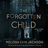 The Forgotten Child by Melissa Erin Jackson