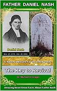 Daniel Nash A Man Mighty In Prayer: The Key to Revival