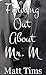 Finding Out About Mr. M