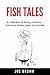 Fish Tales by Joe Brown