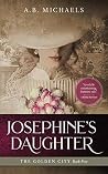 Josephine's Daughter