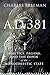 AD 381: Heretics, Pagans and the Christian State