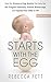It Starts with the Egg by Rebecca Fett It Starts with the Egg by Rebecca Fett