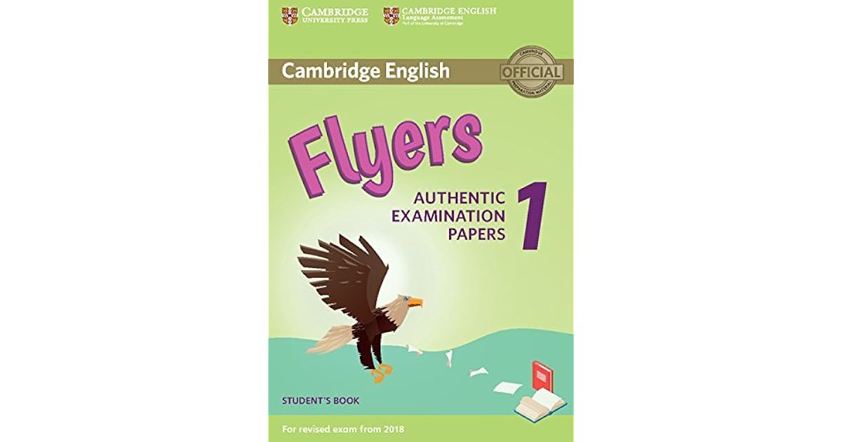 Cambridge English Flyers 1 for Revised Exam from 2018 Student's Book Authentic Examination