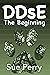 DDsE: The Beginning