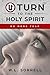 U Turn to the Holy Spirit: ...