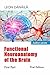 Functional Neuroanatomy of the Brain: First Part: First EDITION