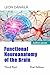 Functional Neuroanatomy of the Brain: Third Part: First EDITION