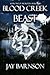 Blood Creek Beast (Blood Cr...