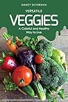 Versatile Veggies...